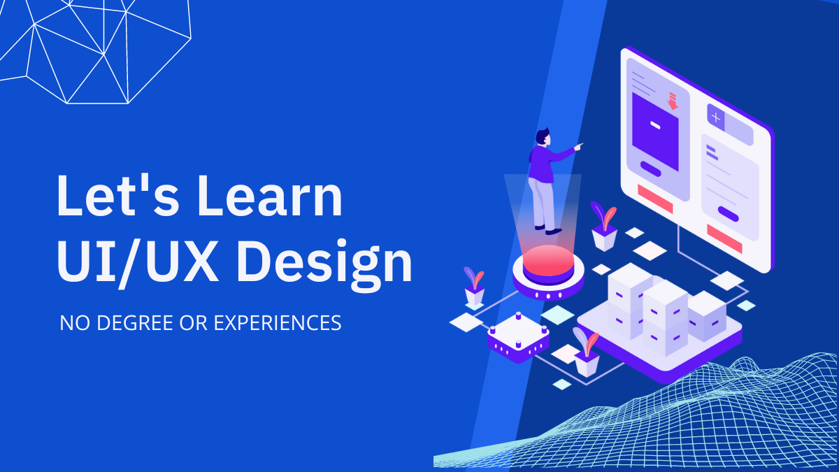Teaching Myself UI/UX Design with No Degree or Experience