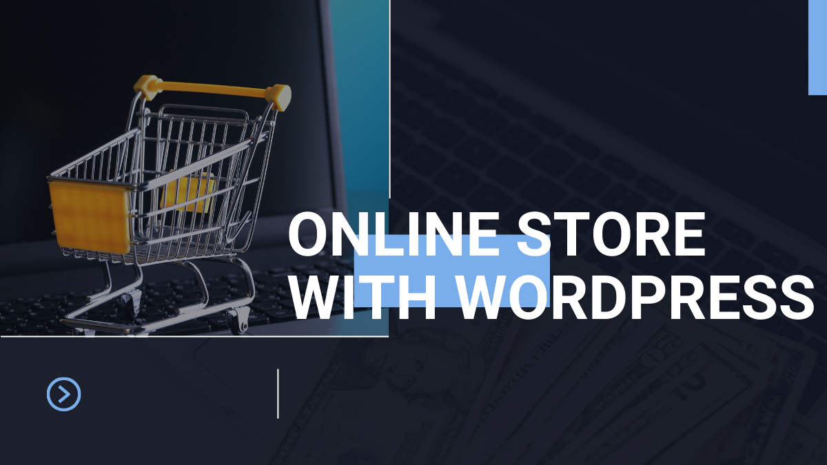 A Step-by-Step 2024 Guide to Creating an Online Store with WordPress for Beginners